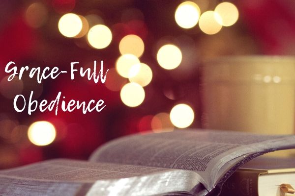 Grace-Full Obedience